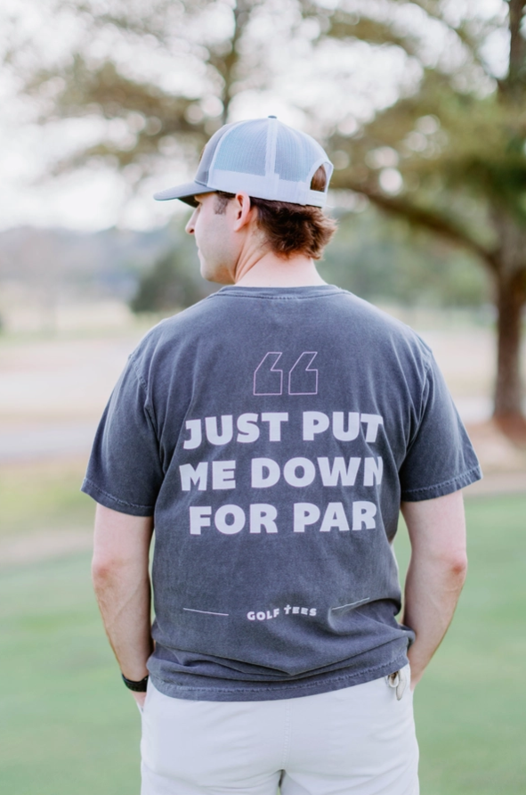 Just Put Me Down For Par Tshirt
