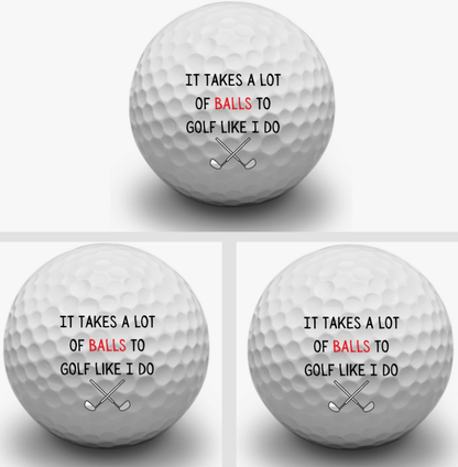 It takes a lot of Balls - 3 pack