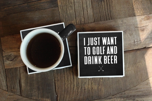 I Just Want To Golf and Drink Beer Golf Coasters
