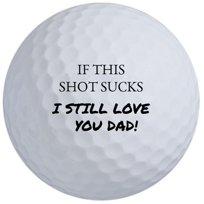 I Love You Dad! Custom Golf Balls - Taylor Made Distance Plus - 12 Balls